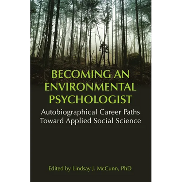 Becoming an Environmental Psychologist: Autobiographical Career Paths Toward Applied Social Science.