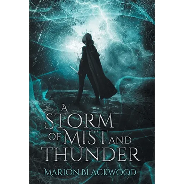 A Storm of Mist and Thunder