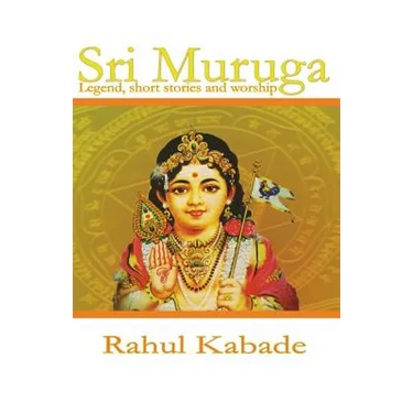 Sri Muruga: Legend, Short stories and worship.