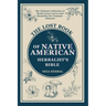 The Lost Book of Native American Herbalist's Bible: . The Ultimate Collection of Herbs Loose Leaves and Remedies for Common Ailments