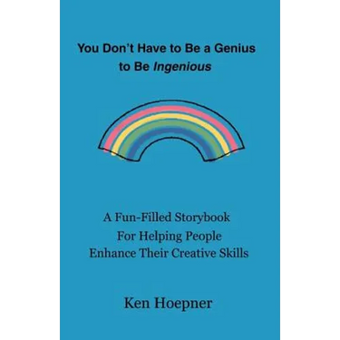 You Don't Have to Be a Genius to Be Ingenious