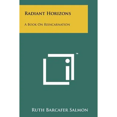 Radiant Horizons: A Book on Reincarnation