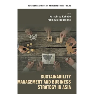 Sustainability Management and Business Strategy in Asia