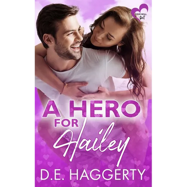 A Hero for Hailey: a second chance romantic comedy