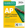 AP English Language and Composition Premium, 2026: Prep Book with 8 Practice Tests + Online Practice