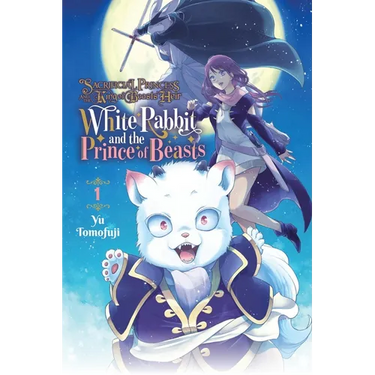 Sacrificial Princess and the King of Beasts Heir: White Rabbit and the Prince of Beasts, Vol. 1: Volume 1