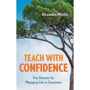 Teach with Confidence: Five Domains for Managing Life in Classrooms