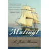 Mutiny!: The Real History of the H.M.S. Bounty