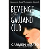 Revenge at the Galliano Club: A Prohibition historical fiction thriller