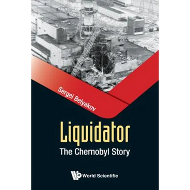 Liquidator: The Chernobyl Story