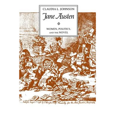 Jane Austen: Women, Politics, and the Novel