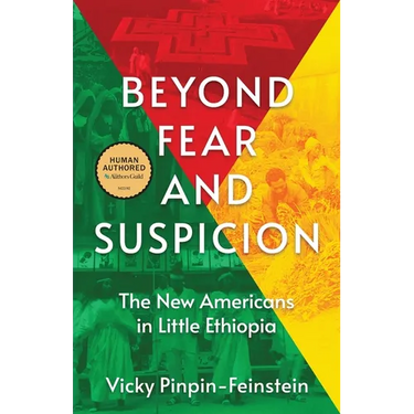 Beyond Fear and Suspicion: The New Americans in Little Ethiopia