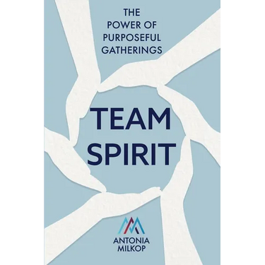 Team Spirit: The Power of Purposeful Gatherings