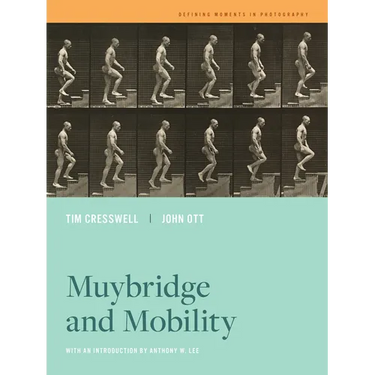 Muybridge and Mobility: Volume 6
