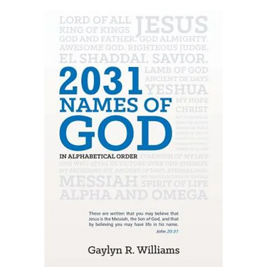 2031 Names of God in Alphabetical Order: Transform Your Life as You Get to Know God in New Ways