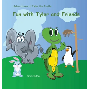 Fun with Tyler and Friends: Adventures of Tyler the Turtle