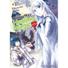 The Wrong Way to Use Healing Magic Volume 10: The Manga Companion