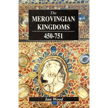 The Merovingian Kingdoms 450 - 751