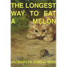 The Longest Way to Eat a Melon