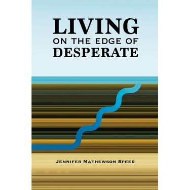 Living on the Edge of Desperate