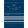 The Development of Ethics: Volume 1: A Historical and Critical Study Volume I: From Socrates to the Reformation
