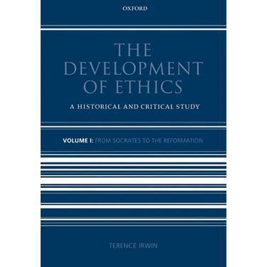 The Development of Ethics: Volume 1: A Historical and Critical Study Volume I: From Socrates to the Reformation