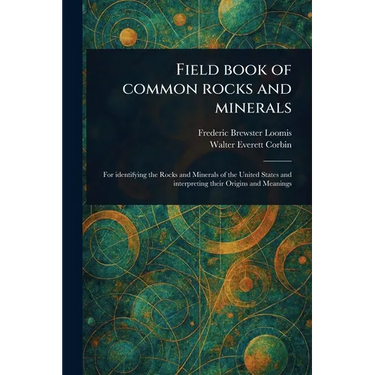 Field Book of Common Rocks and Minerals