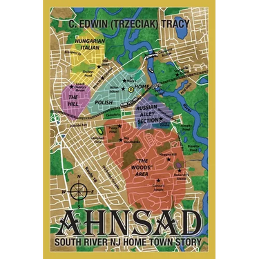 Ahnsad: South River NJ Home Town Story