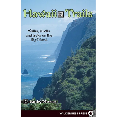 Hawaii Trails: Walks Strolls and Treks on the Big Island
