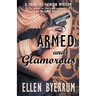 Armed and Glamorous