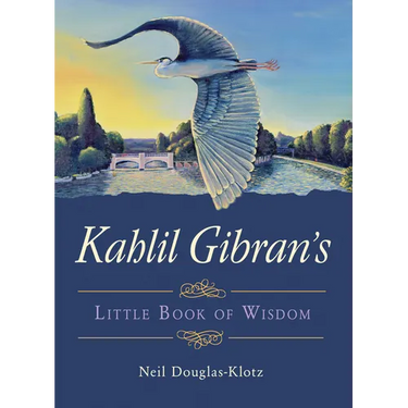 Kahlil Gibran's Little Book of Wisdom