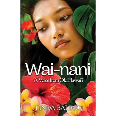 Wai-nani: A Voice from Old Hawai'i