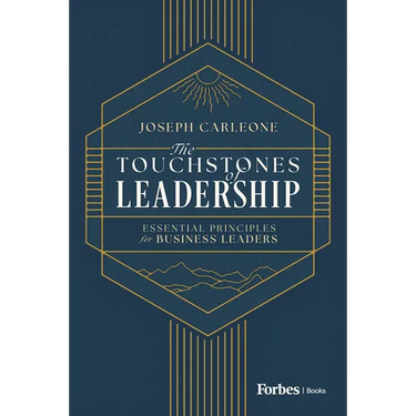 The Touchstones of Leadership: Essential Principles for Business Leaders