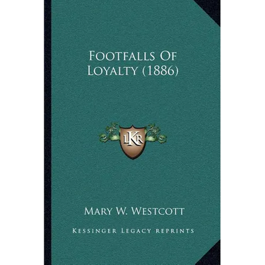 Footfalls Of Loyalty (1886)