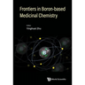 Frontiers in Boron-Based Medicinal Chemistry