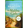 The Malibu Girls: A Sconset Beach Novel