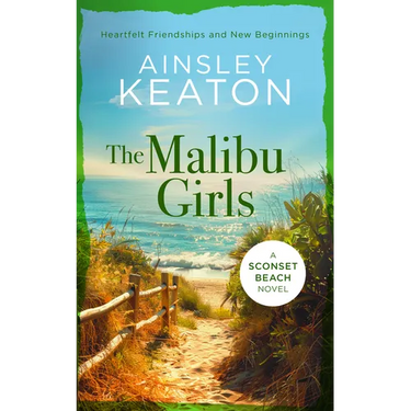 The Malibu Girls: A Sconset Beach Novel