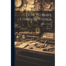 How to Make Common Things: For Boys