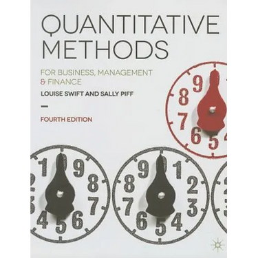 Quantitative Methods: for Business, Management and Finance
