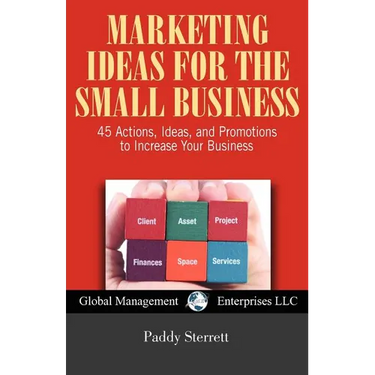 Marketing Ideas for the Small Business