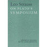 Leo Strauss on Plato's Symposium