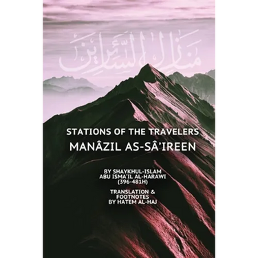 Stations of the Travelers: Manâzil as-Sâ'ireen