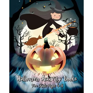 Halloween Activity Books For Kids Ages 4-8: A Kid Coloring Book with Monsters, Witches, Pumpkins and More (Plus Halloween Activities for Kids: Mazes,