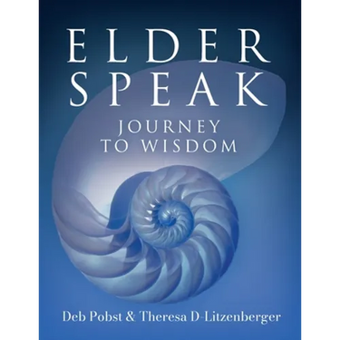 Elder Speak Journey To Wisdom
