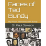 Faces of Ted Bundy: My Prison Interviews with Bundy