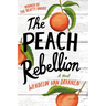 The Peach Rebellion