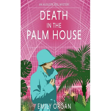 Death in the Palm House: A 1920s Lady Detective Mystery