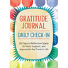 Gratitude Journal: Daily Check-In: 60 Days of Reflection Space to Track, Support, and Appreciate the Good in Life