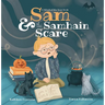 Sam & the Samhain Scare: A Wheel of the Year Book