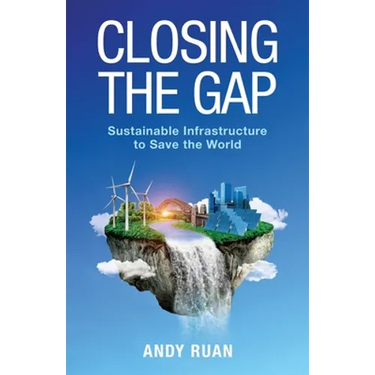 Closing the Gap: Sustainable Infrastructure to Save the World